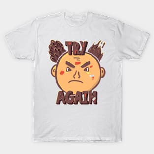 Try again T-Shirt